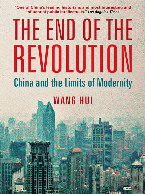 Title details for The End of the Revolution by Wang Hui - Available